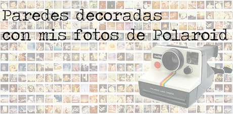 Decorando con fotos Polaroid (+ aplicación para revelar en este formato)