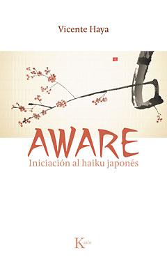 Aware. Iniciación al haiku japonés, de Vicente Haya