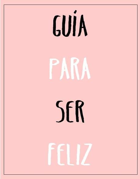 Guía para ser feliz.