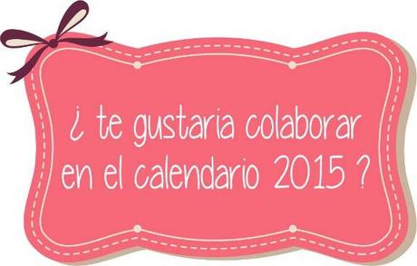 Te gustaría colaborar en el calendario 2015 ?