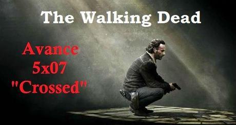 AVANCE The Walking Dead 5x07: 