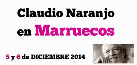 Claudio Naranjo en Marruecos el 5 y 6 de diciembre.