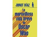 Maravillosa Vida Breve Oscar Wao" Junot Diaz