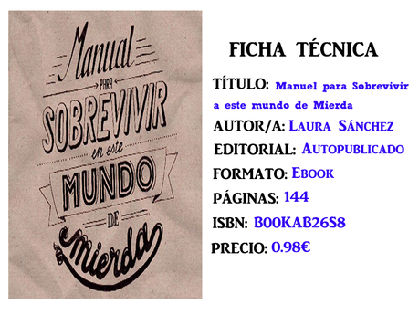 Reseña: Manual para Sobrevivir en un Mundo de Mierda, de Laura Sánchez Reseña: Manual para Sobrevivir en un Mundo de Mierda, de Laura Sánchez