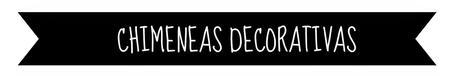 Chimeneas decorativas + DIY Chimeneas decorativas + DIY