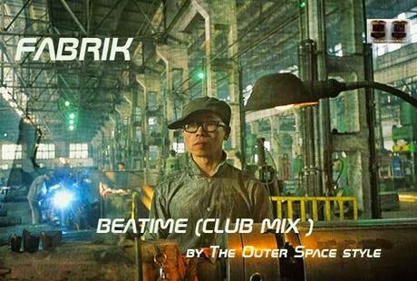 FABRIK - BEATIME (CLUB MIX) by The Outer Space & Tears Fall of Gabriel.