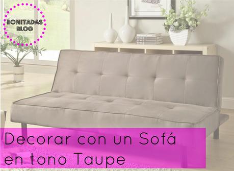 Decorar con un Sofá en tono Taupe