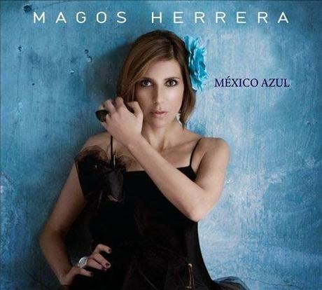 Magos Herrera – Mexico Azul