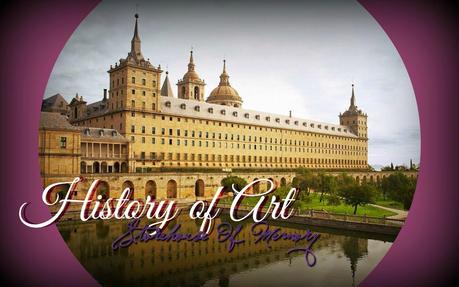 HISTORY OF ART. Real Monasterio de San Lorenzo de El Escorial