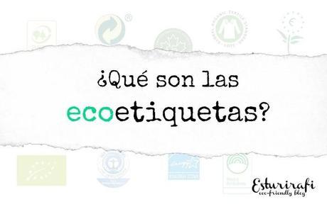 Qué son las ecoetiquetas | Esturirafi