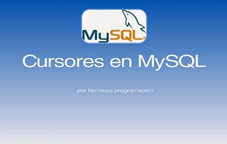 Creación de Cursores en MySQL 5