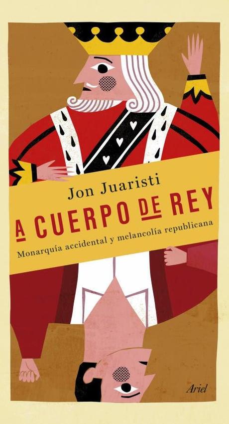 Jon Juaristi, publica un ensayo sobre la monarquía.