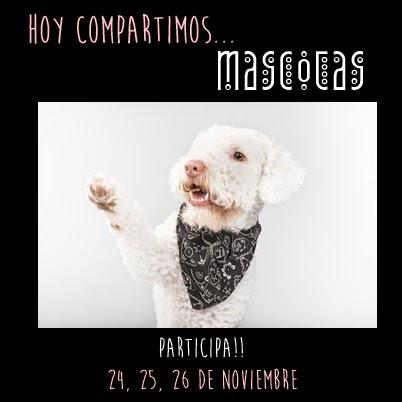 HOY COMPARTIMOS: MASCOTAS