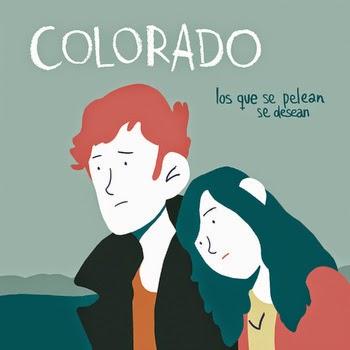 [Disco] Colorado - Los Que Se Pelean Se Desean (2014)