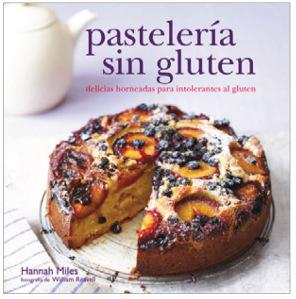 Pastelería sin Gluten - Hannah Miles