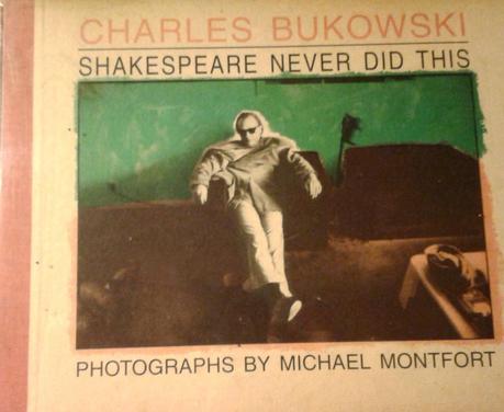 Biblioteca en Venta (7): Charles Bukowski: Shakespeare Never Did This: