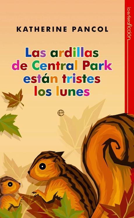 las ardillas de central park estan tristes los lunes katherine pancol