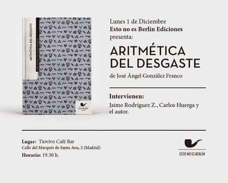 Presentación de Aritmética del desgaste, de José Ángel González Franco