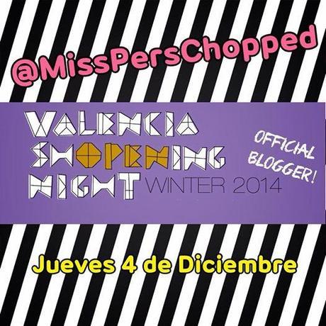 SHOPENING NIGHT: Winter 2014 - Blogger Oficial! Foto: ¡Qué ilusión! Un año más he sido invitada a ser una de las Bloggers Oficiales de VALENCIA SHOPENING NIGHT! ¡Nos vemos en 4 de Diciembre! ¡Os seguiremos contando todo por aquí! ☺️✨ #shopeningnightvlc #shopening #night #valencia #blogging #misspersonalchopped