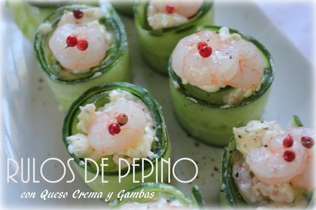 Rulos de Pepino con Queso Crema y Gambas. Rulos de Pepino con Queso Crema y Gambas.