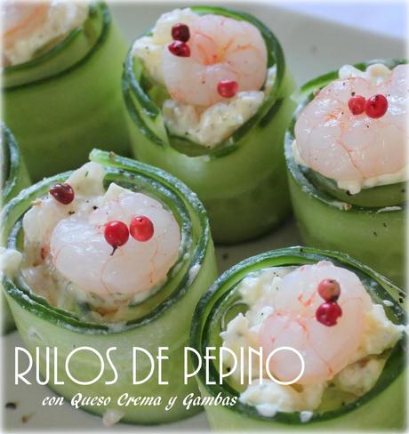 Rulos de Pepino con Queso Crema y Gambas.