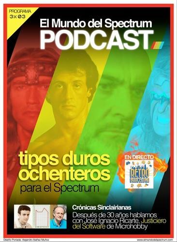 El Mundo del Spectrum Podcast 3×03 – Tipos duros ochenteros EMS Podcast 3x03