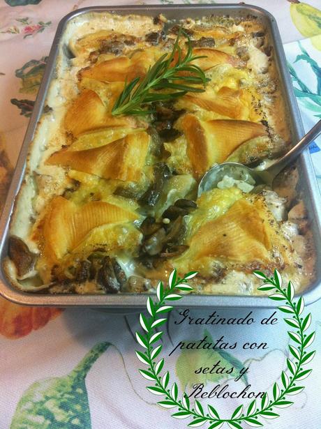 Gratinado De Patatas Con Setas Y Reblochon