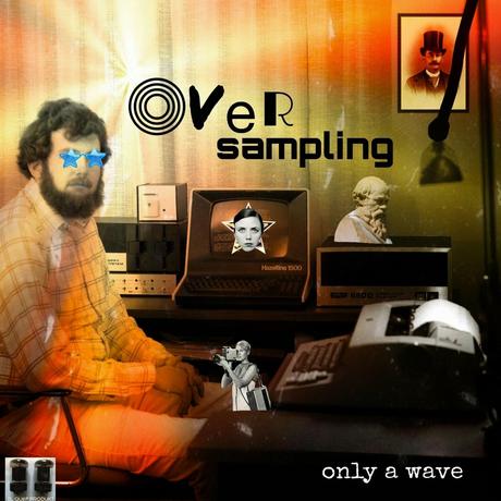 OVERSAMPLING - ONLY A WAVE 2014