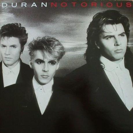 DURAN DURAN - NOTORIUS