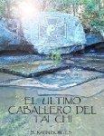 EL ULTIMO CABALLERO DEL TAI CHI