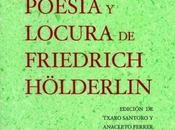 Vida, poesía locura Friedrich Hölderlin