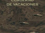 Recomendaciones para Diciembre: Cuaderno vacaciones Luis Alberto Cuenca
