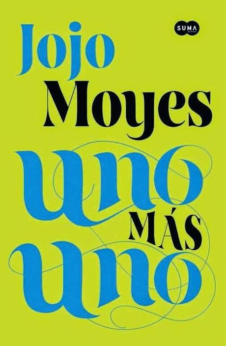 Nuevo libro de Jojo Moyes en español: Uno más uno