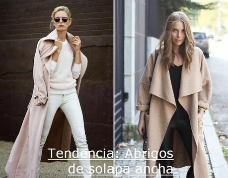 TENDENCIAS: ABRIGOS DE SOLAPA ANCHA