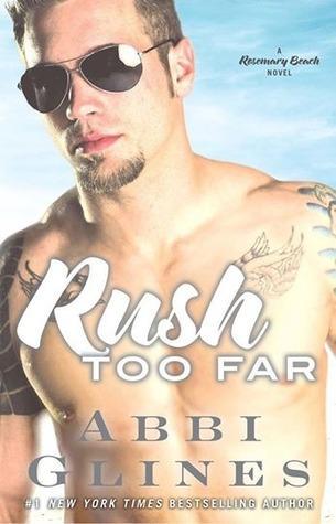 Rush Too Far - Rosemary #4 - Abbi Glines