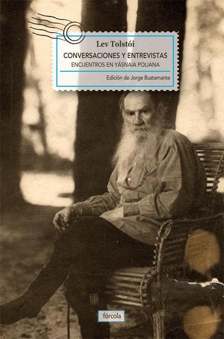 Lev Tolstói. Conversaciones y entrevistas Lev Tolstói. Conversaciones y entrevistas