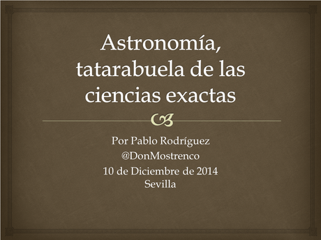 Astronomía, la tatarabuela de las ciencias exactas [Conferencia]