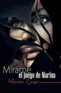 (Mirame 01) El juego de Marina, Marissa Cazpri