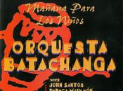Orquesta Batachanga Mañana para Niños