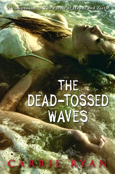 The dead-tossed waves, de Carrie Ryan
