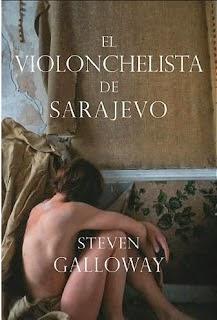 El violonchelista de Sarajevo. Steven Galloway.