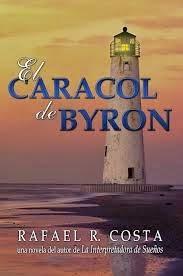El caracol de Byron, Rafael R. Costa