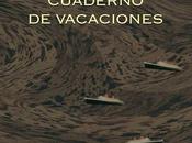 Luis Alberto Cuenca. Cuaderno vacaciones