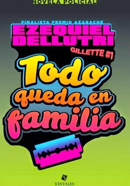 Todo queda en familia de Ezequiel Dellutri