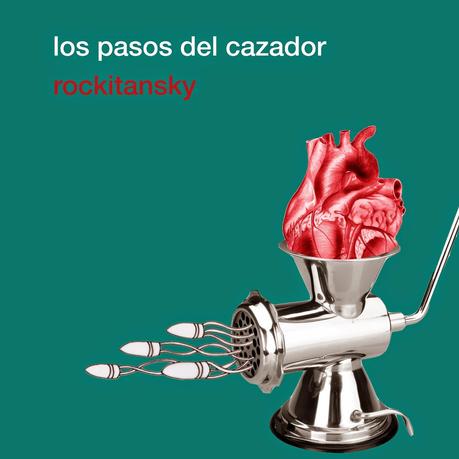 [Apuesta Telúrica] Rockitansky - Los Pasos Del Cazador