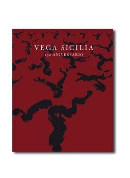 150 ANIVERSARIO DE VEGA SICILIA libro