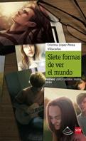 Reseña: Siete formas de ver el mundo - Cristina López-Perea Villacañas