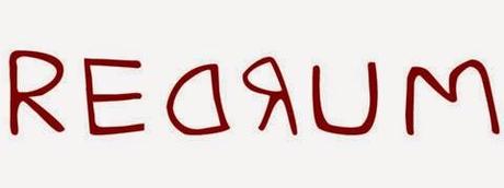 REDRUM...REDRUM...REDRUM