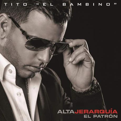 Alta Jerarquía Tito El Bambino