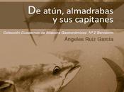 Presentación nuevo libro Ángeles Ruiz, ATÚN, ALMADRABAS CAPITANES”